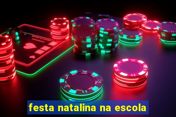 festa natalina na escola